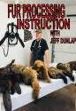Jeff Dunlap's "Fur Processing Instruction" DVD